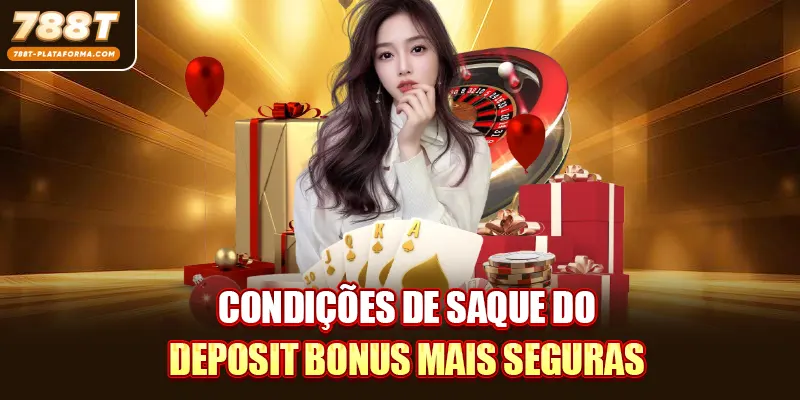 Condições de saque do Bônus de depósito mais seguras