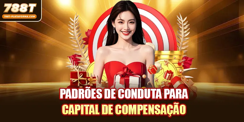 Padrões de conduta para capital de compensação