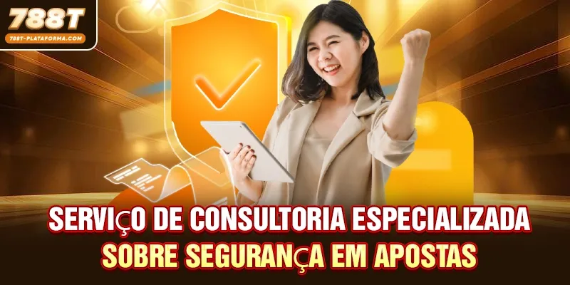 Serviço de consultoria especializada sobre segurança em apostas