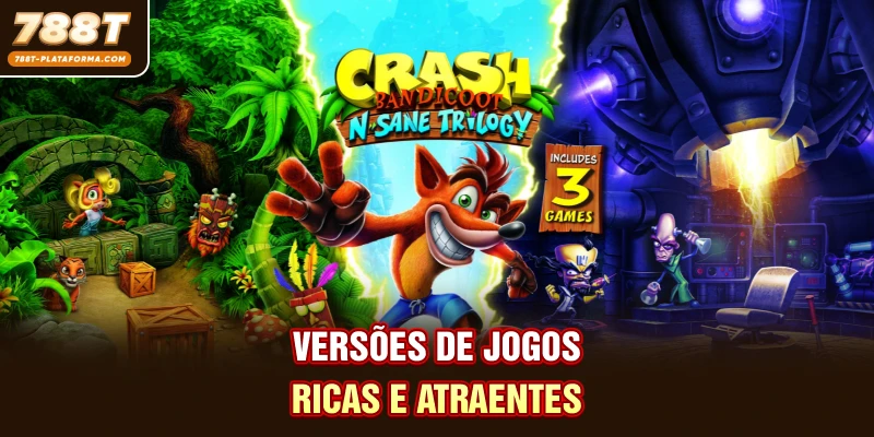 Versões de jogos ricas e atraentes